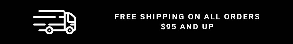 Free shipping on all orders $95 and up